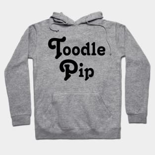 Toodle Pip Hoodie